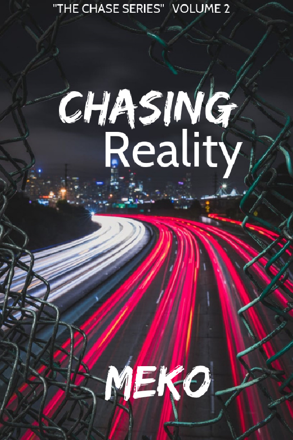 CHASING Reality